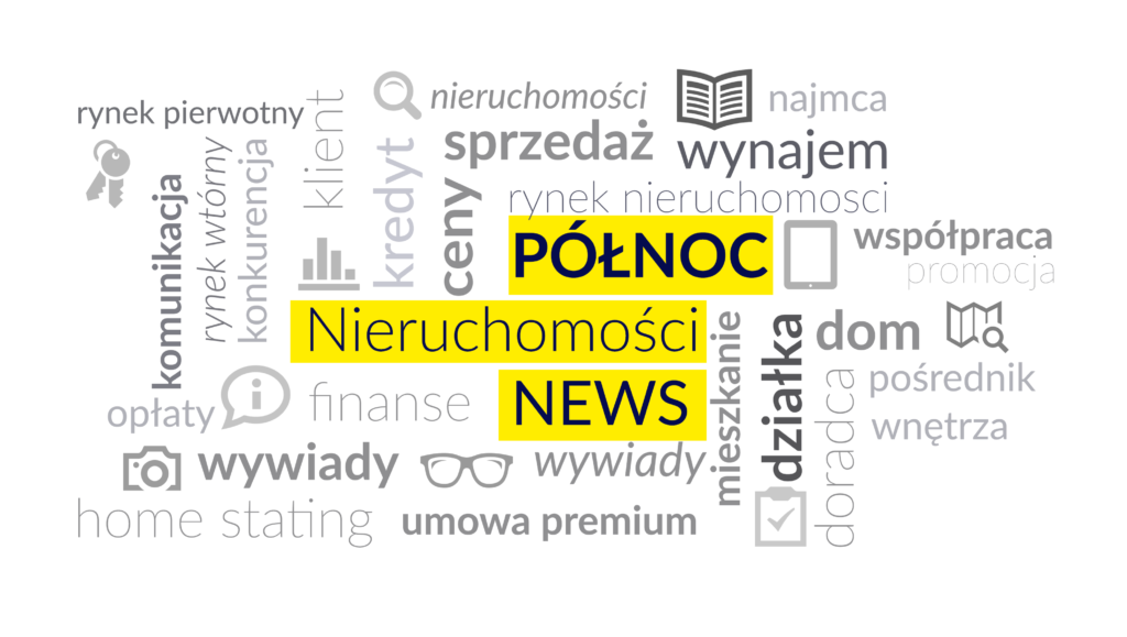 PÓŁNOC Nieruchomości NEWS
