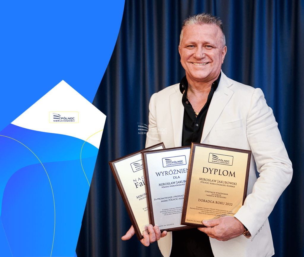 Najlepszy Doradca w 2022 roku – Mirosław Jakubowski – Północ Nieruchomości Końskie