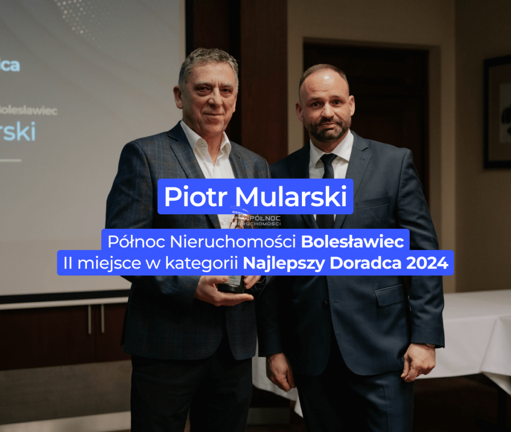 II miejsce w kategorii Najlepszy Doradca 2024 roku – Piotr Mularski z Północ Nieruchomości Bolesławiec